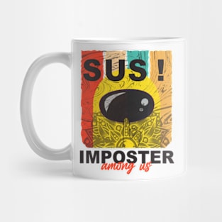 Sus! Imposter Among Us Mug